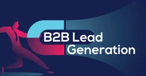 Read more about the article B2B SaaS Lead Generation: Proven Strategies for Growth